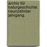 Archiv für Naturgeschichte. Neunzehnter Jahrgang. door Arend Friedrich a. Wiegmann