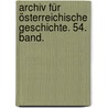 Archiv für österreichische Geschichte. 54. Band. by Österreichische Akademie Der Wissenschaften. Historische Kommission