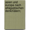 Asien und Europa nach altägyptischen Denkmälern; door Hertha Müller