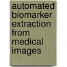 Automated Biomarker Extraction from Medical Images by Robin Wolz