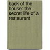 Back of the House: The Secret Life of a Restaurant door Scott Haas