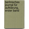Berlinisches Journal für Aufklärung, erster Band door Andreas Riem