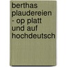 Berthas Plaudereien - op platt und auf hochdeutsch by Sabine Marya