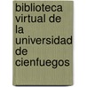 Biblioteca Virtual de la Universidad de Cienfuegos door Dayamy Linares Armas
