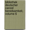 Bibliothek Deutscher Canzel Beredsamkeit, Volume 6 by Unknown