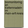 Biomonitoring an Kiefernnadeln im Rhein-Erft-Kreis door Oliver Paech