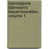 Björnstjerne Björnson's Bauernnovellen, Volume 1 by Bjørnstjerne Bjørnson