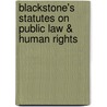 Blackstone's Statutes on Public Law & Human Rights door Lee
