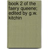 Book 2 of the Faery Queene; Edited by G.W. Kitchin door Professor Edmund Spenser