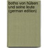 Botho Von Hülsen Und Seine Leute (German Edition)