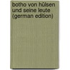 Botho Von Hülsen Und Seine Leute (German Edition) by Schlenther Paul