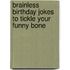 Brainless Birthday Jokes to Tickle Your Funny Bone