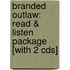 Branded Outlaw: Read & Listen Package [with 2 Cds]