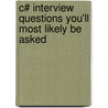 C# Interview Questions You'll Most Likely be Asked door Vibrant Publishers
