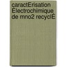 CaractÉrisation Électrochimique De Mno2 RecyclÉ door Rachida Kerkour