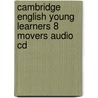 Cambridge English Young Learners 8 Movers Audio Cd door Cambridge English