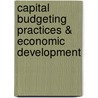 Capital Budgeting Practices & Economic Development door George Ekeha