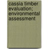 Cassia Timber Evaluation; Environmental Assessment by United States Forest Service