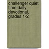 Challenger Quiet Time Daily Devotional, Grades 1-2 door Jennifer Huntington