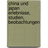 China und Japan Erlebnisse, Studien, Beobachtungen door Von Hesse -Wartegg Ernst