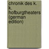 Chronik des K. K. Hofburgtheaters (German Edition) by Wlassack Eduard