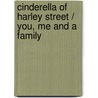 Cinderella of Harley Street / You, Me and a Family door Sue Mackay
