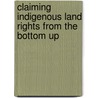 Claiming Indigenous Land Rights from the Bottom Up door Symphorosa Oundo
