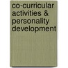 Co-Curricular Activities & Personality Development by Rabbia Azam