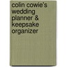 Colin Cowie's Wedding Planner & Keepsake Organizer door Colin Cowie