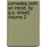 Comedies [with an Introd. by G.S. Street] Volume 2 door William Congreve
