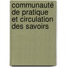Communauté de pratique et circulation des savoirs by Florence Thiault