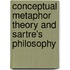 Conceptual Metaphor Theory And Sartre's Philosophy
