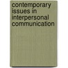Contemporary Issues in Interpersonal Communication by Mark P. Orbe