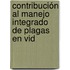 Contribución al Manejo Integrado de Plagas en Vid
