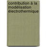 Contribution à la modélisation électrothermique by Hussein Dia