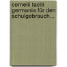 Cornelii Taciti Germania Für Den Schulgebrauch... door Publius Cornelius Tacitus