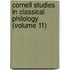 Cornell Studies in Classical Philology (Volume 11)