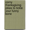 Corny Thanksgiving Jokes to Tickle Your Funny Bone by Linda Bozzo