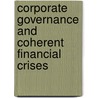 Corporate Governance And Coherent Financial Crises door Ata Ur Rahman
