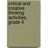 Critical and Creative Thinking Activities, Grade 4 by Evan-Moor Educational Publishers
