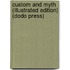 Custom And Myth (Illustrated Edition) (Dodo Press)