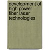 Development Of High Power Fiber Laser Technologies door Renjie Zhou