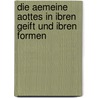 Die Aemeine Aottes In Ibren Geift Und Ibren Formen by Plitt Gremann