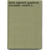 Dante Alighieri's Goettliche Comoedie, Volume 3... by Alighieri Dante Alighieri