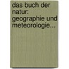 Das Buch Der Natur: Geographie Und Meteorologie... by Franz Lorinser