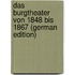 Das Burgtheater Von 1848 Bis 1867 (German Edition)
