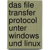 Das File Transfer Protocol Unter Windows Und Linux by Christopher Krause