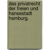 Das Privatrecht der freien und Hansestadt Hamburg. door M. Baumeister