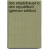 Das Staatshaupt in Den Republiken (German Edition) by Walther Carl