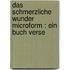 Das schmerzliche Wunder microform : ein Buch Verse